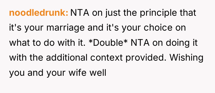 noodledrunk NTA on just the principle that it's your marriage...