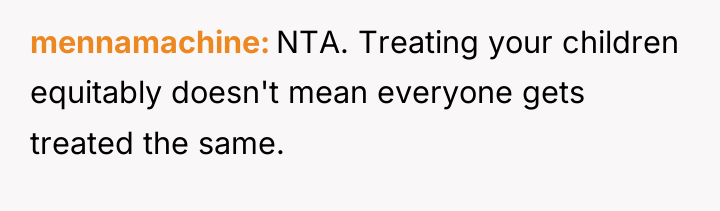 mennamachine NTA. Treating your children equitably doesn't mean everyone gets...