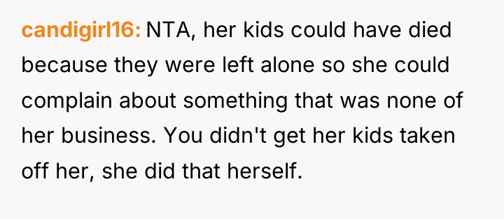 candigirl16 NTA, her kids could have died because they were...