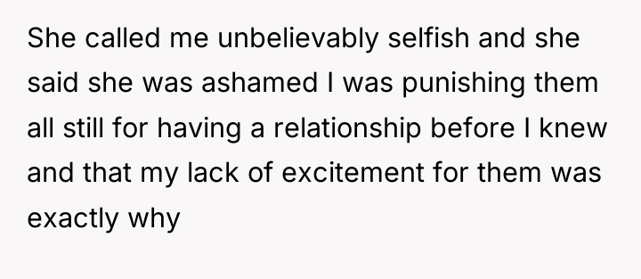 She called me unbelievably selfish and she said she was...