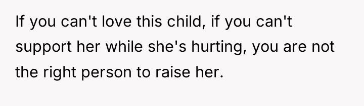 If you can't love this child, if you can't support...