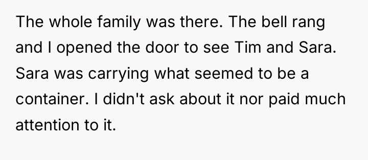 The whole family was there. The bell rang and I...