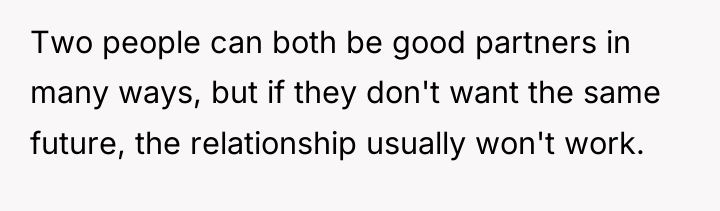 Two people can both be good partners in many ways,...