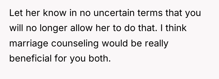 Let her know in no uncertain terms that you will...