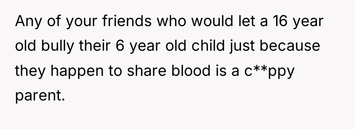 Any of your friends who would let a 16 year...