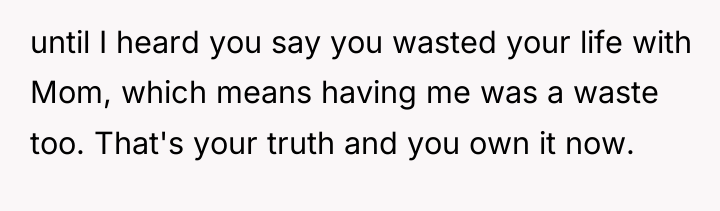 until I heard you say you wasted your life with...
