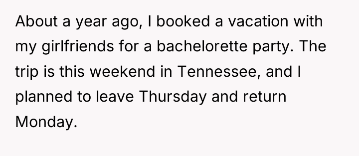 About a year ago, I booked a vacation with my...