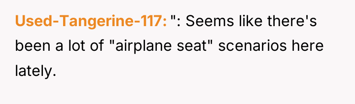 Used-Tangerine-117 ": Seems like there's been a lot of "airplane...