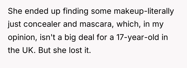 She ended up finding some makeup-literally just concealer and mascara,...