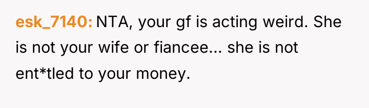 esk_7140 NTA, your gf is acting weird. She is not...