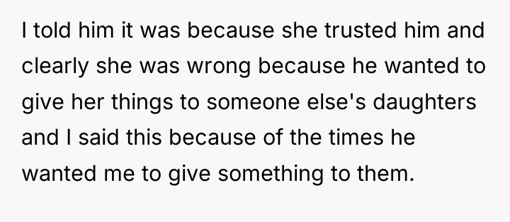 I told him it was because she trusted him and...