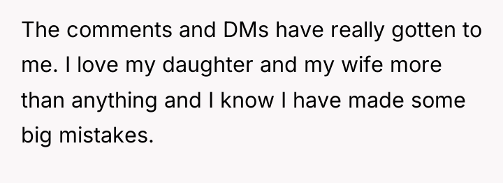 The comments and DMs have really gotten to me. I...
