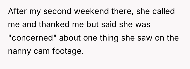 After my second weekend there, she called me and thanked...