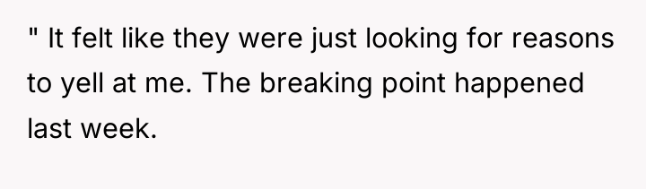 " It felt like they were just looking for reasons...