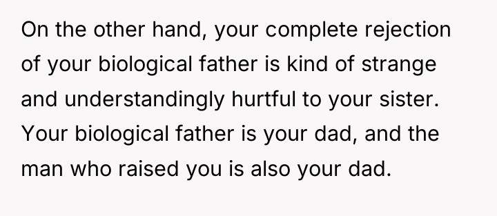 On the other hand, your complete rejection of your biological...