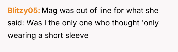 Blitzy05 Mag was out of line for what she said:...