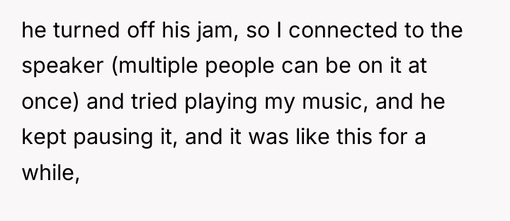 he turned off his jam, so I connected to the...