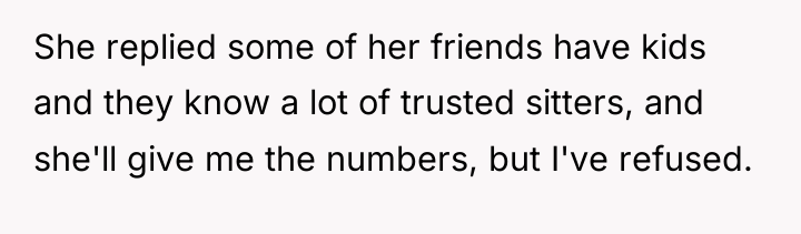 She replied some of her friends have kids and they...