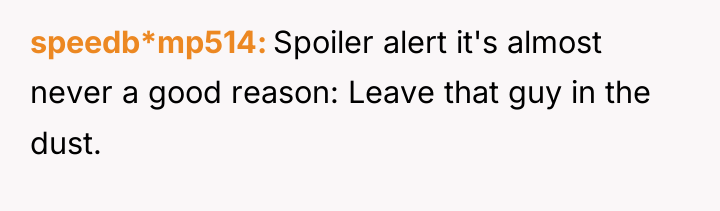 speedb*mp514 Spoiler alert it's almost never a good reason: Leave...