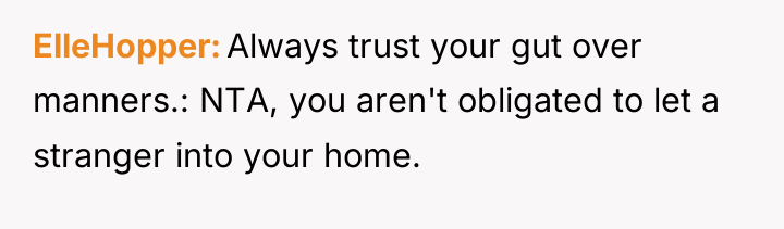 ElleHopper Always trust your gut over manners.: NTA, you aren't...