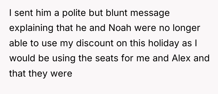 I sent him a polite but blunt message explaining that...