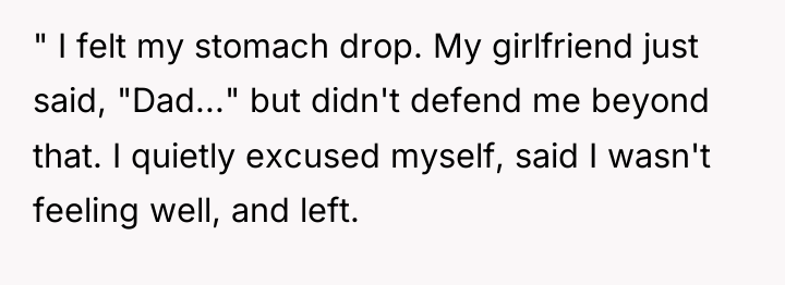 " I felt my stomach drop. My girlfriend just said,...