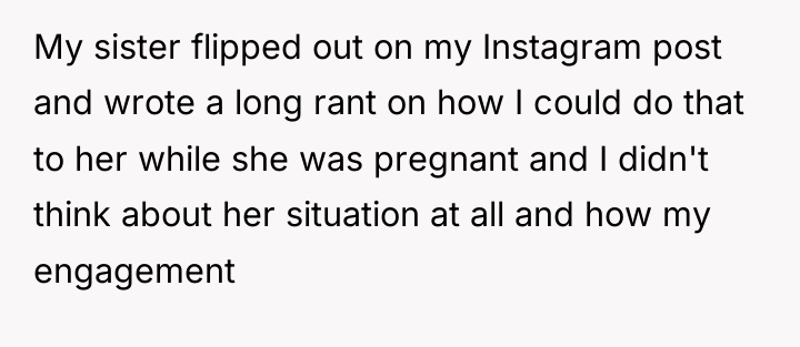 My sister flipped out on my Instagram post and wrote...