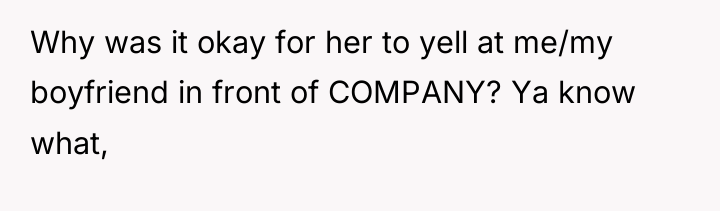 Why was it okay for her to yell at me/my...