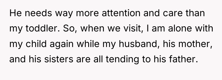 He needs way more attention and care than my toddler....