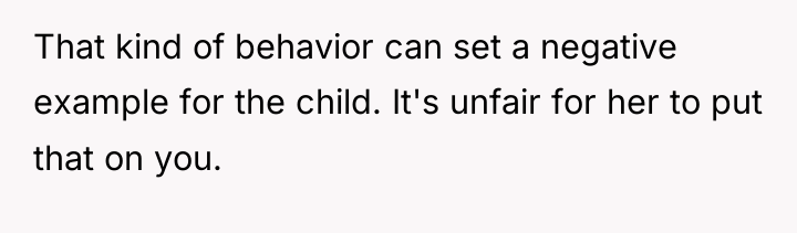 That kind of behavior can set a negative example for...