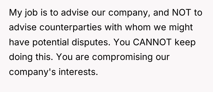My job is to advise our company, and NOT to...