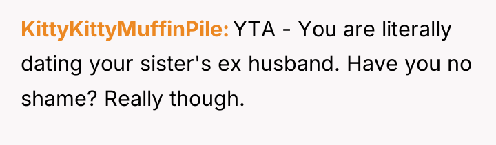 KittyKittyMuffinPile YTA - You are literally dating your sister's ex...