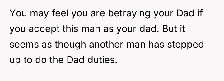 You may feel you are betraying your Dad if you...