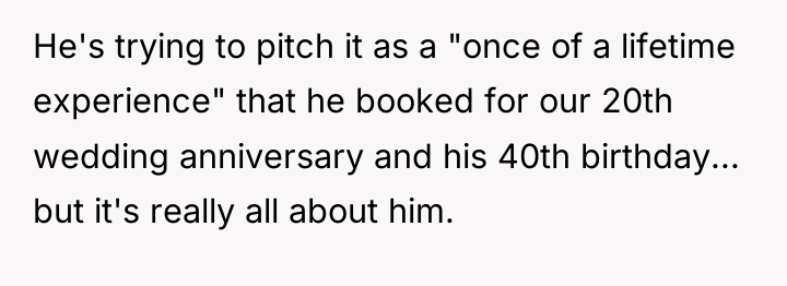 He's trying to pitch it as a "once of a...