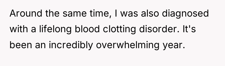 Around the same time, I was also diagnosed with a...