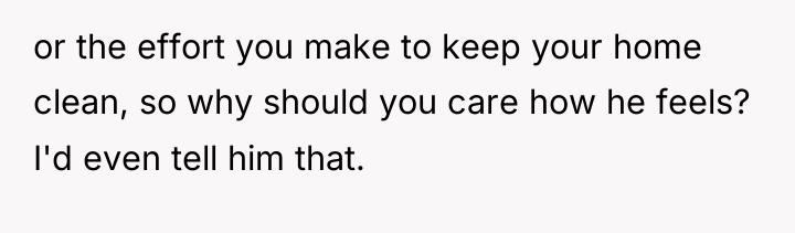 or the effort you make to keep your home clean,...