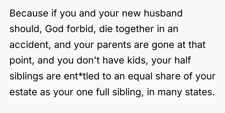 Because if you and your new husband should, God forbid,...