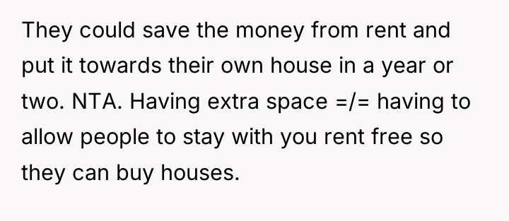 They could save the money from rent and put it...