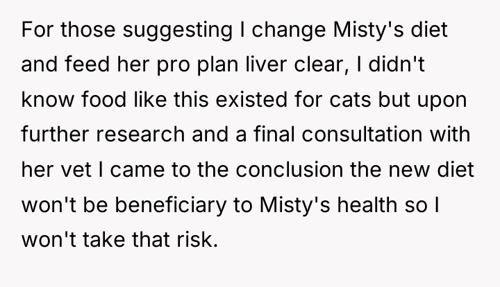 For those suggesting I change Misty's diet and feed her...