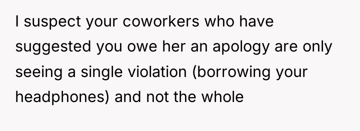 I suspect your coworkers who have suggested you owe her...