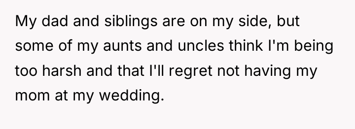 My dad and siblings are on my side, but some...