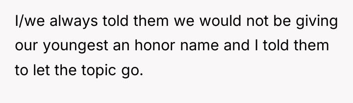 I/we always told them we would not be giving our...