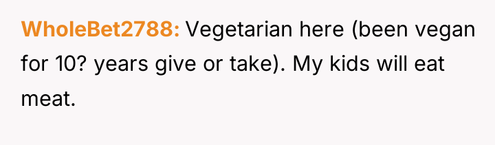 WholeBet2788 Vegetarian here (been vegan for 10? years give or...