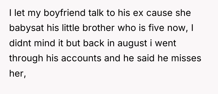 I let my boyfriend talk to his ex cause she...
