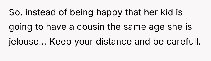 So, instead of being happy that her kid is going...