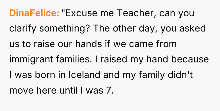 DinaFelice "Excuse me Teacher, can you clarify something? The other...