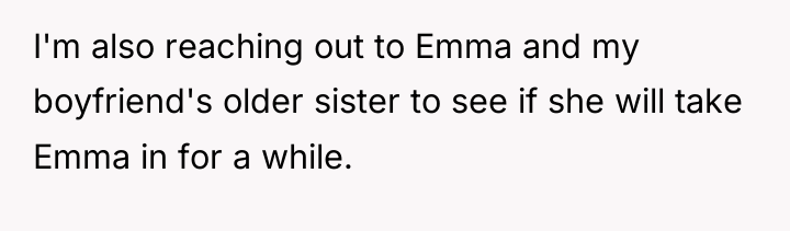 I'm also reaching out to Emma and my boyfriend's older...