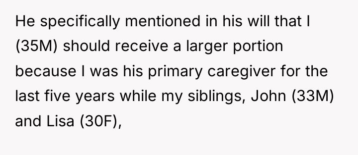 He specifically mentioned in his will that I (35M) should...