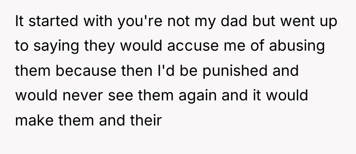 It started with you're not my dad but went up...