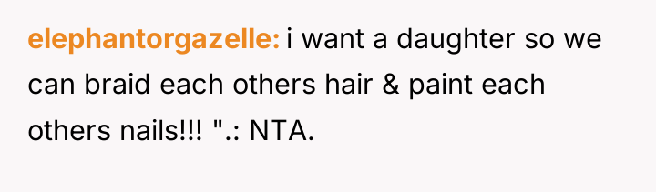 elephantorgazelle i want a daughter so we can braid each...